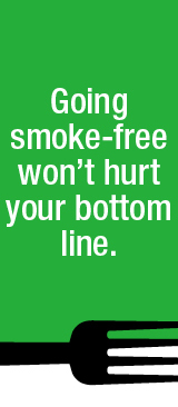 Going smoke-free won't hurt your bottom line.